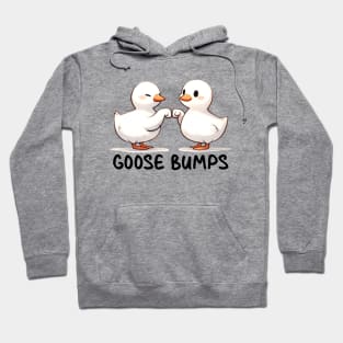 Goose Bumps Funny Hoodie